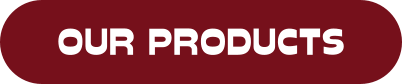 OUR PRODUCTS